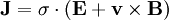 \mathbf{J} = \sigma \cdot \left( \mathbf{E} + \mathbf{v}\times\mathbf{B} \right)