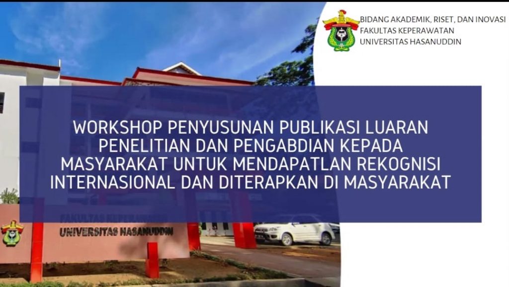 Fakultas Keperawatan Unhas Gelar Workshop Publikasi Luaran Penelitian dan Pengabdian