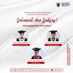 Pengukuhan Tiga Guru Besar Unhas Bidang Ilmu Ekonomi Keuangan Negara/Publik, Bidang Filologi, dan Bidang Hukum Hak Kekayaan Intelektual